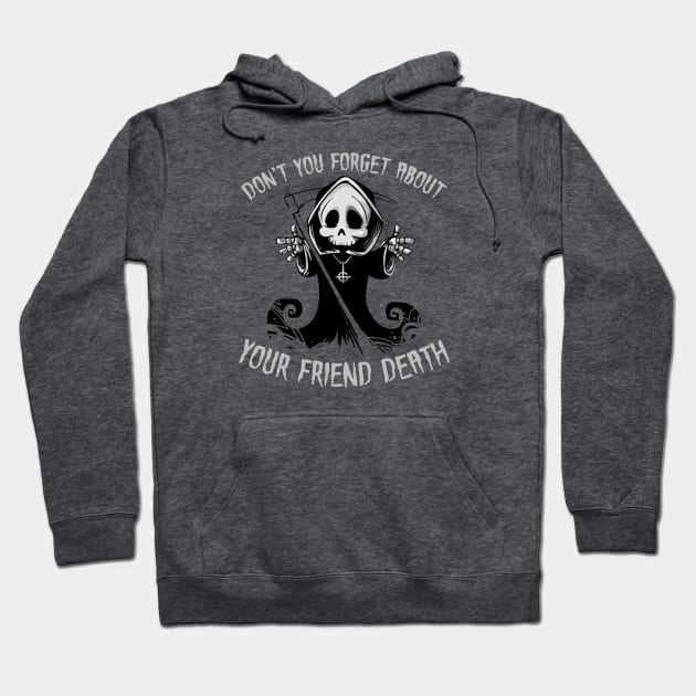 Don't you forget about dying Hoodie by NinthStreetShirts